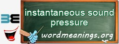 WordMeaning blackboard for instantaneous sound pressure